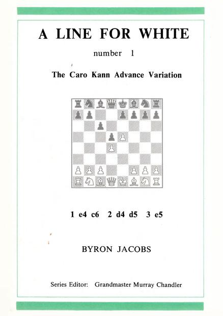 A Line for White - Number 1: The Caro Kann Advance Variation